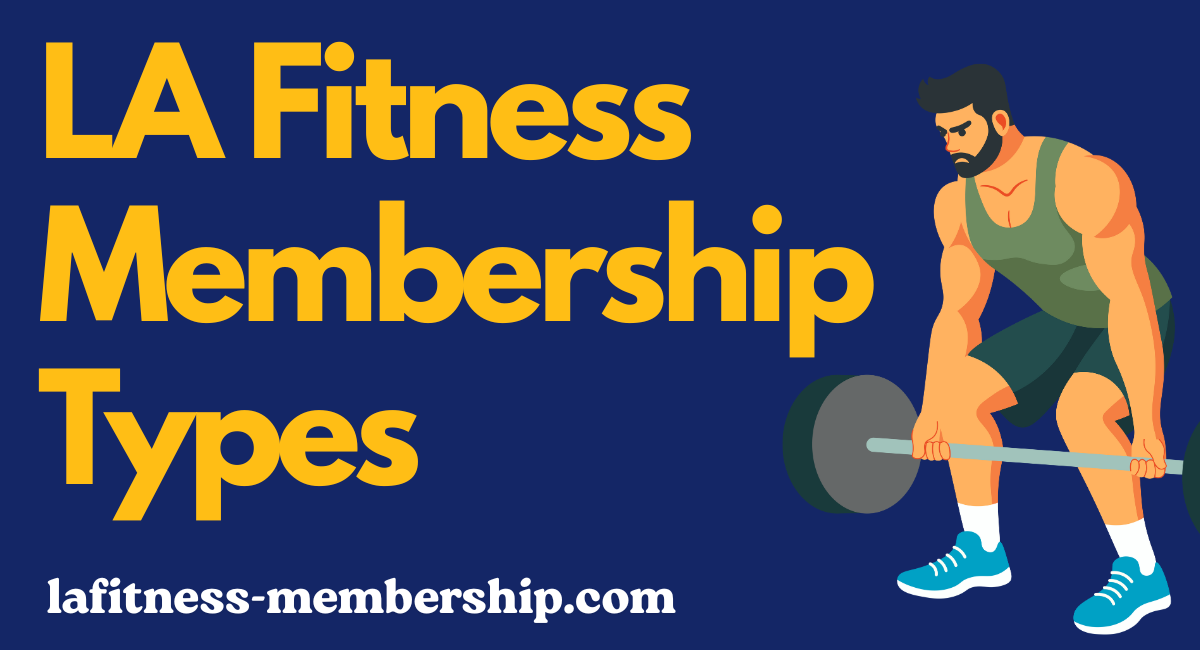 LA Fitness Membership Types